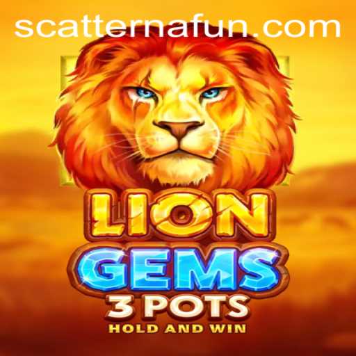Discovering the Excitement of LionGems3pots and the Alluring Scatter Na Bonus